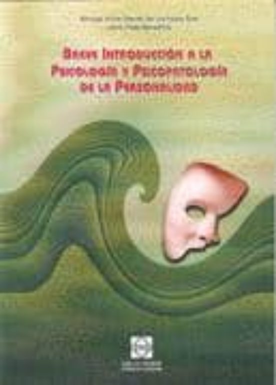 Breve Introduccion A La Psicologia Y Psicopatologia De La Persona Lida