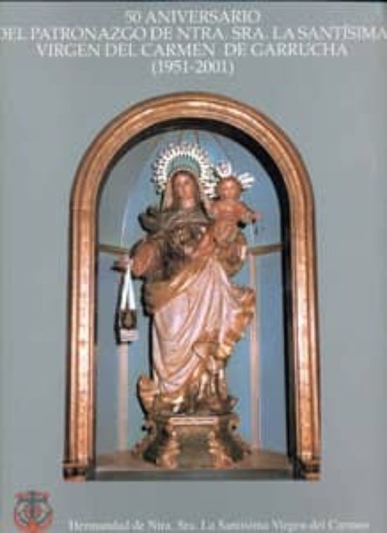 50 Aniversario Del Patronazgo De Ntra. Sra. La Santísima Virgen D El C