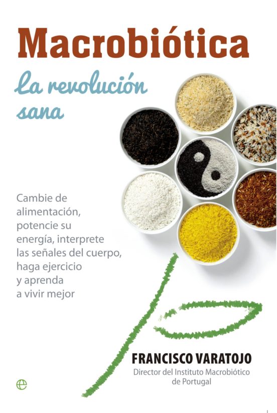 Macrobiótica:la Revolución Sana