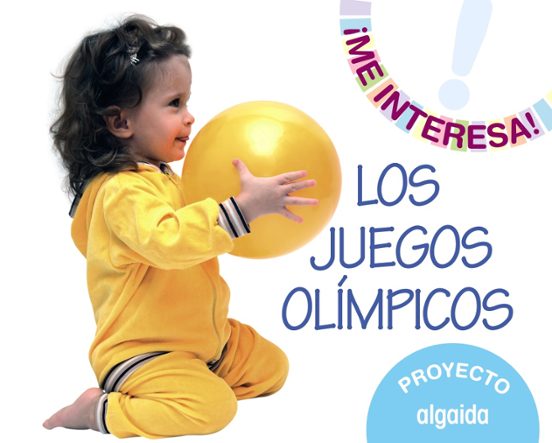 Proyecto Los Juegos Olímpicos. Educación Infantil. Segundo Ciclo 3-5 3