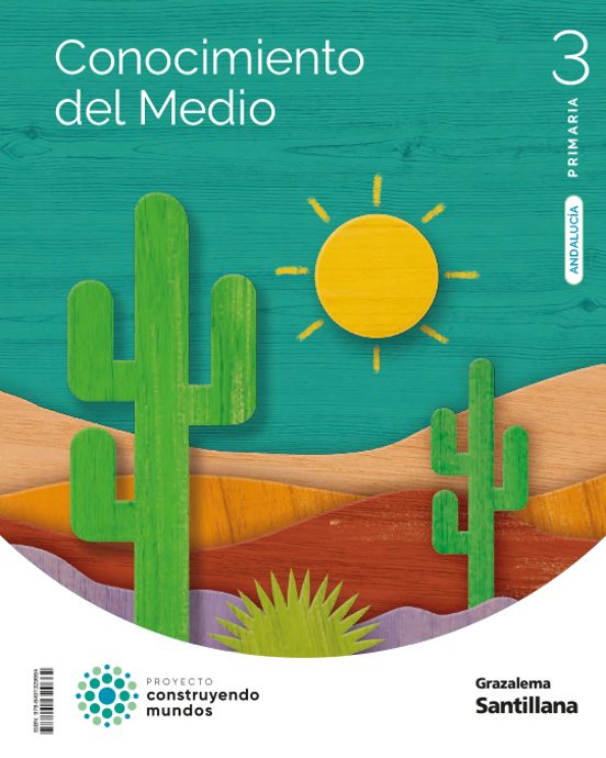 Conocimiento del Medio 3º Educacion Primaria Construyendo Mundos Andal