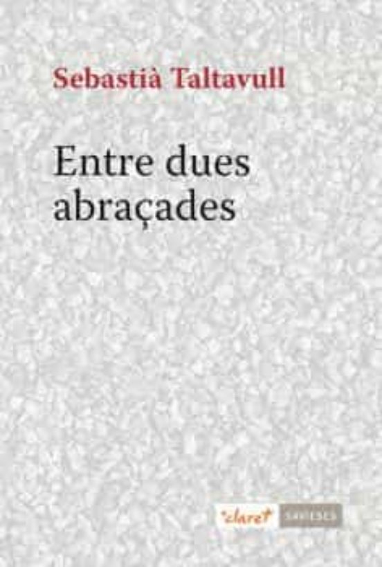 Entre Dues Abraçades