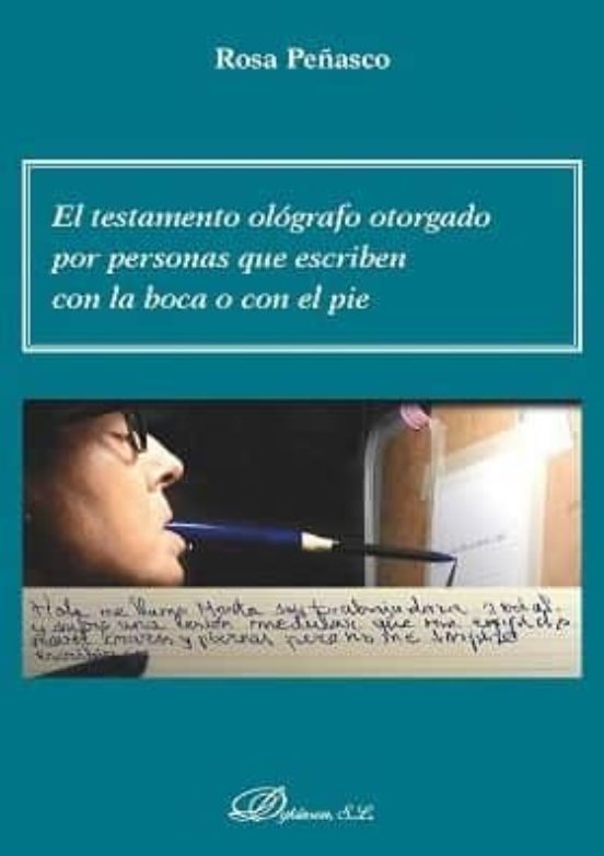 Testamento Olografo Otorgado Por Personas Que Escriben Con La Boca O C