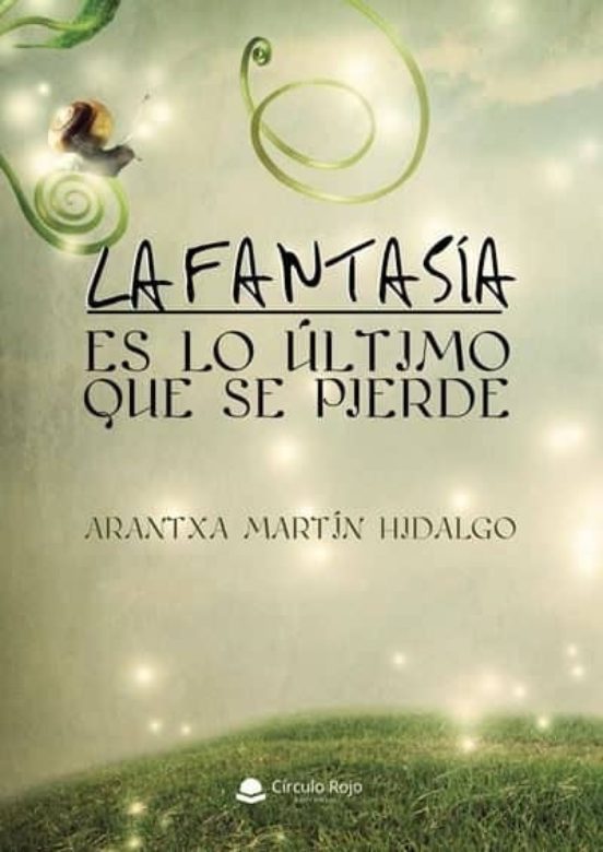 La fantasía es lo último que se pierde 2ª edición