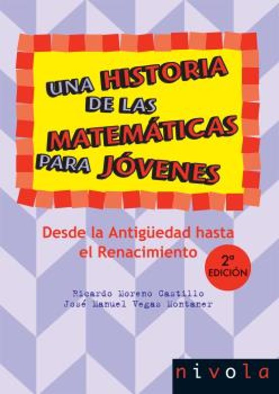 Una Historia De Las Matematicas Para Jovenes : Desde La Ant Igüe