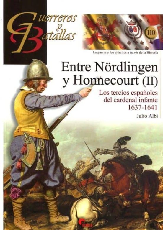 Entre Nörlingen Y Honnecurt : Los Tercios Españoles Del Cardenal I