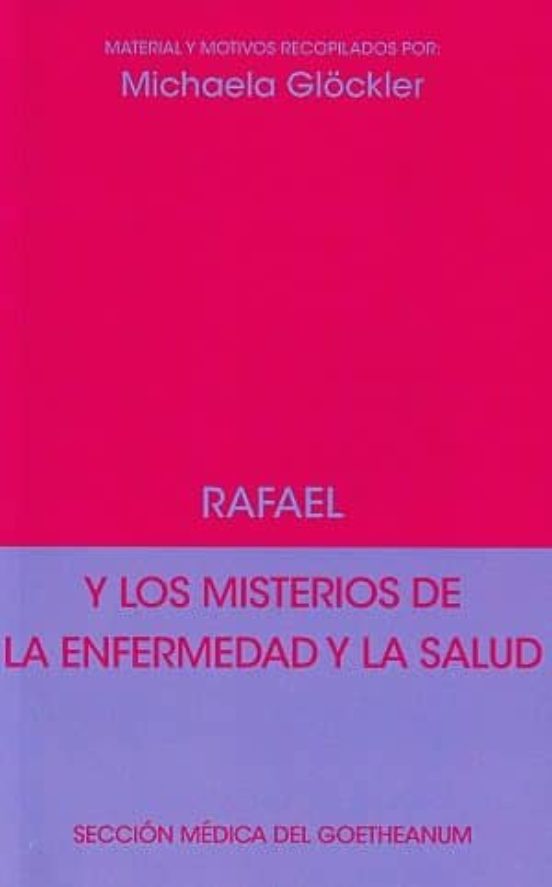 Rafael Y Los Misterios De La Enfermedad Y La Salud