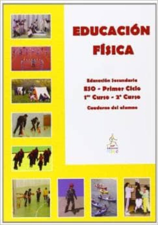 Educación Física. 1º Y 2º Curso. Cuaderno Del Alumno. 1