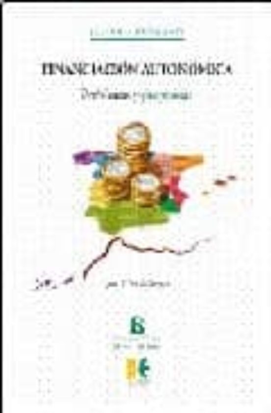 Financiacion Autonomica: Problemas Y Propuestas