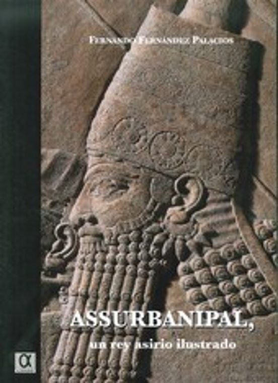 Assurbanipal Un Rey Asirio Ilustrado