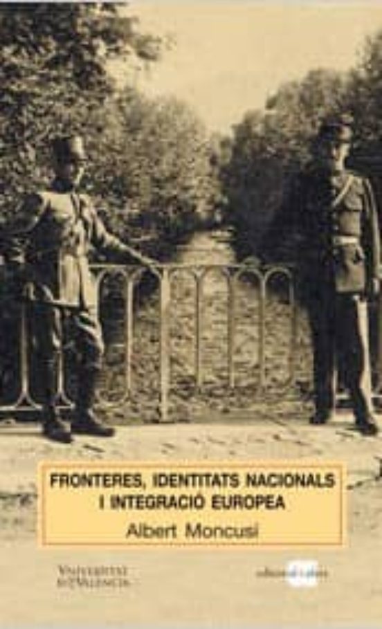 Fronteres Identitats Nacionals I Integracio Europea: El Cas De L A Cer