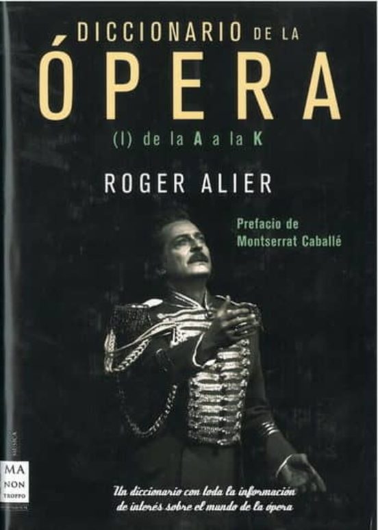 Diccionario De La Opera Vol. 1: De La A A La K