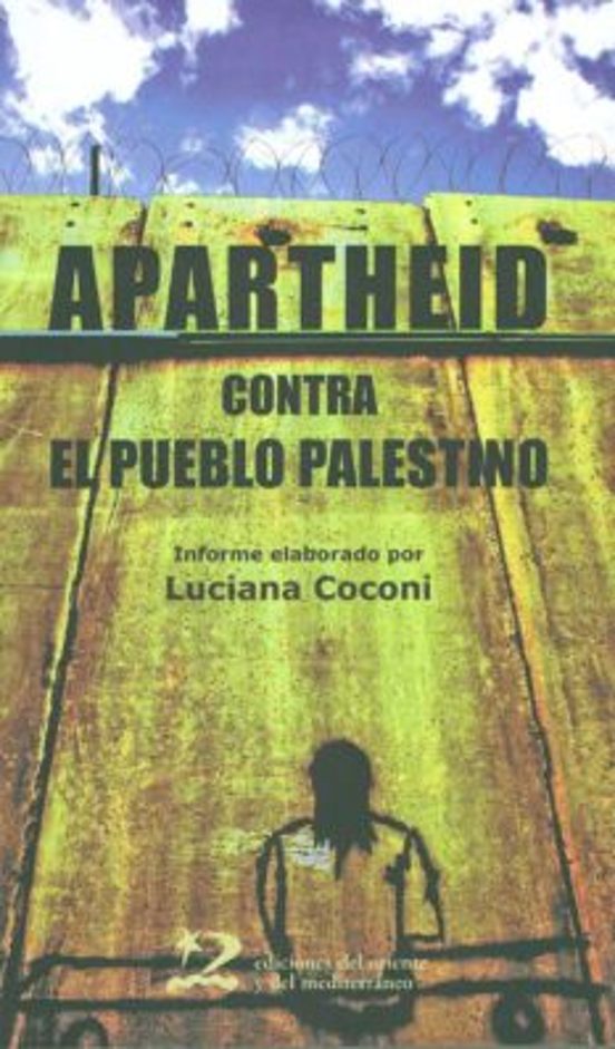 Apartheid: Contra El Pueblo Palestino