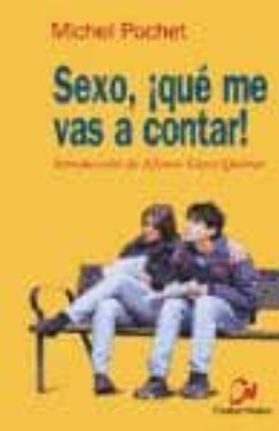 Sexo ¡que Me Vas A Contar!