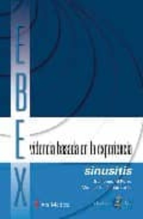 Ebex: Evidencia Basada En La Experiencia. Sinusitis