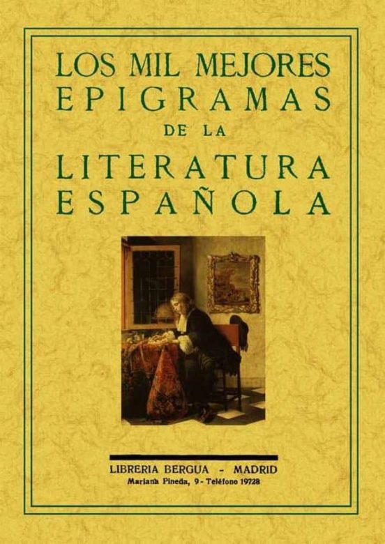 Los Mil Mejores Epigramas De La Literatura Española