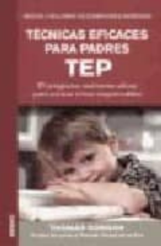 Tecnicas Eficaces para Padres. Tep: El Programa Realmente Eficaz para