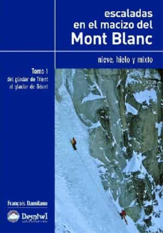Escaladas en el Macizo del Mont Blanc