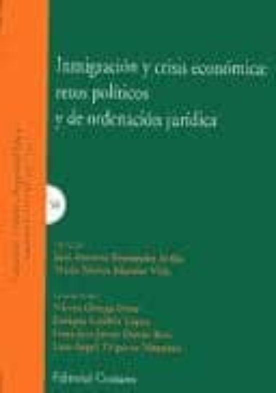 Inmigracion Y Crisis Economica: Retos Politicos Y De Ordenacion J Urid