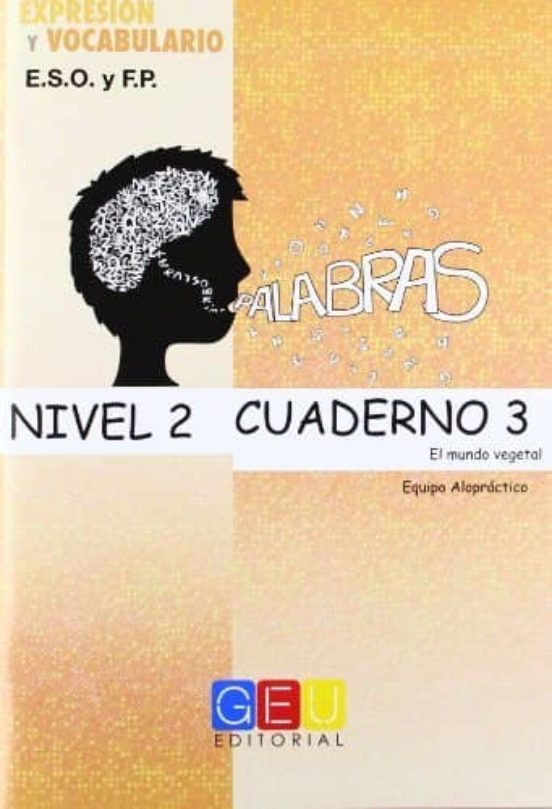 Palabras. Nivel 2. Cuaderno 3- El Mundo Vegetal. Expresion Y Voca Expr