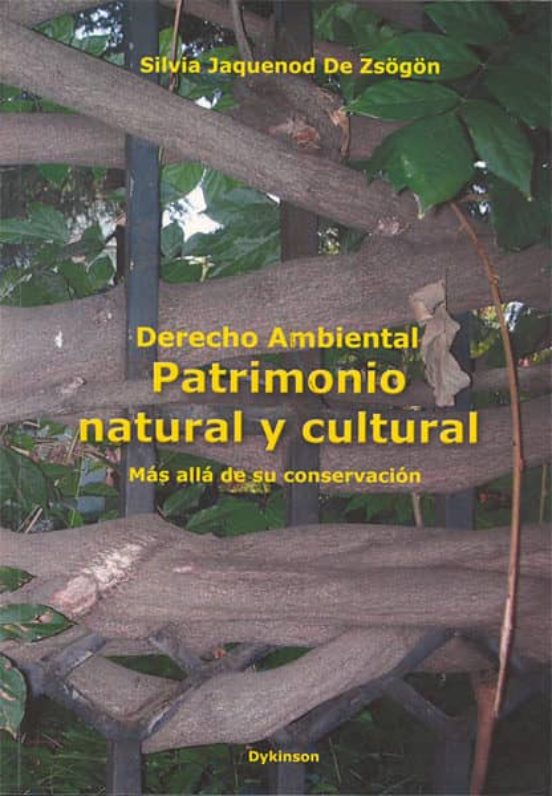 Derecho Ambiental. Patrimonio Natural Y Cultural. Mas Alla De Su Conse