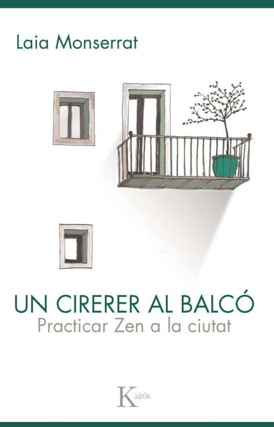 Un Cirerer Al Balco: Practicar Zen A La Ciutat