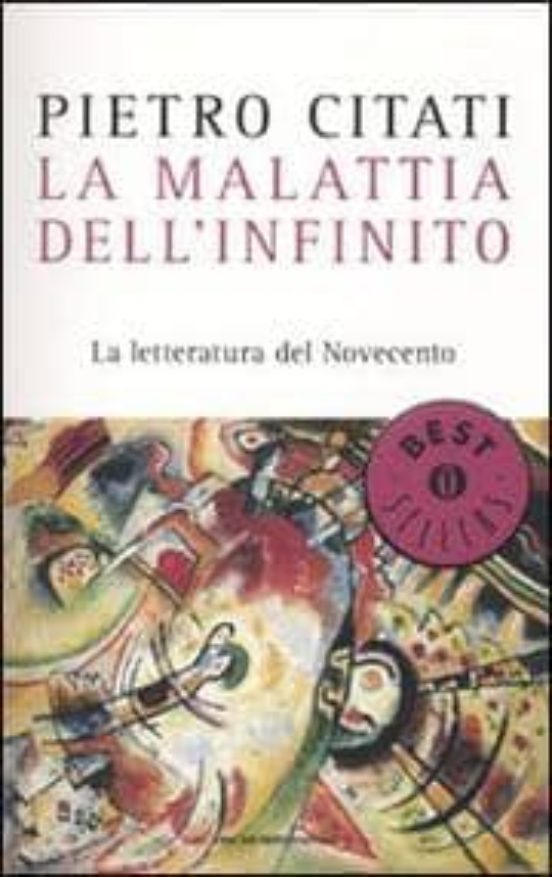 La Malattia Dell Infinito. La Letteratura Del Novecento