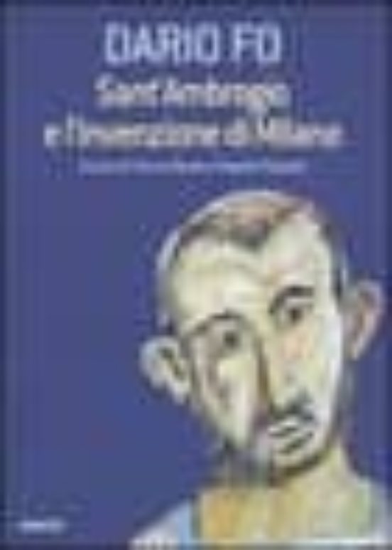 Sant Ambrogio e L Invenzione Di Milano