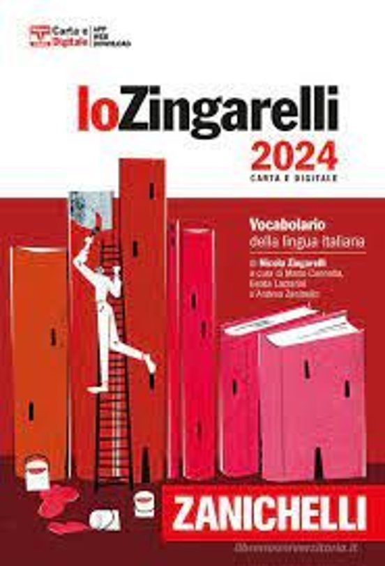 Lo Zingarelli 2024. Vocabolario Della Lingua Italiana. Con Contenuto D