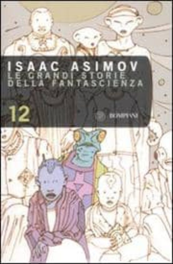 Le Grandi Storie Della Fantascienza. Vol. 12