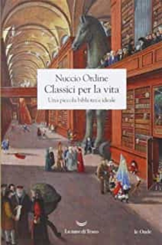 Classici per la Vita. Una Piccola Biblioteca Ideale