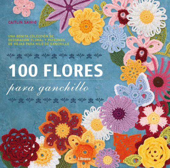 100 Flores Para Ganchillo