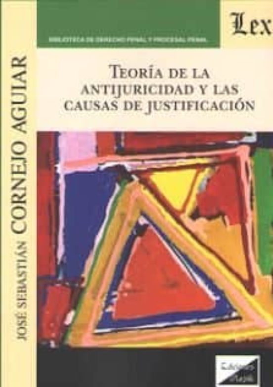 Teoria De La Antijuricidad Y Las Causas De Justificacion
