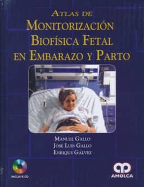 Atlas De Monitorizacion Biofisica Fetal En Embarazo Y Parto + Cd
