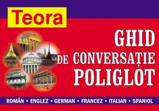 Ghid De Conversatie Poliglot: Roman-englez-german-francez-italian -spa