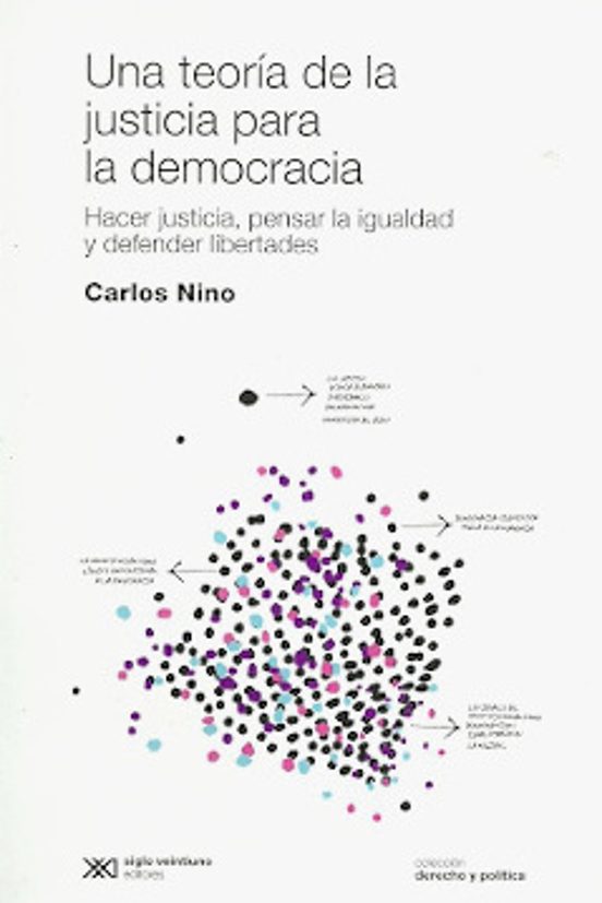 Una Teoria De La Justicia Para La Democracia: Hacer Justicia Pensar La