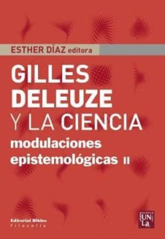 Gilles Deleuze Y La Ciencia: Modulaciones Epistemologicas Ii