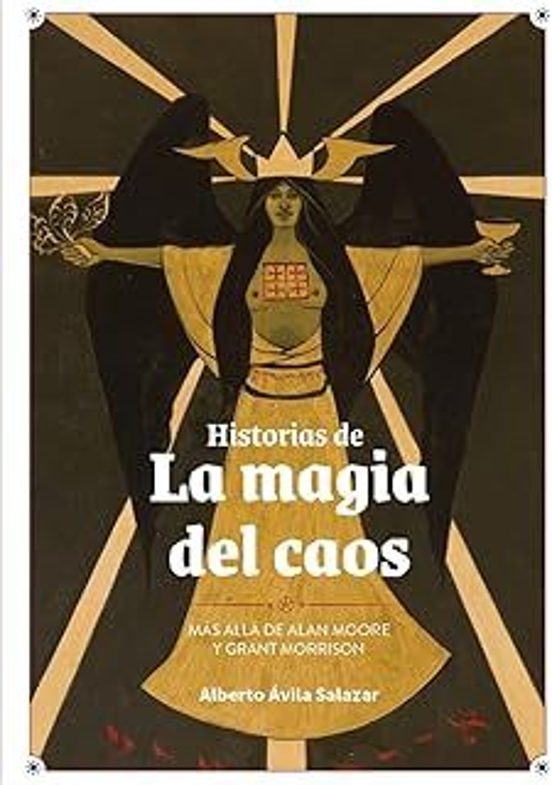 Historias De La Magia Del Caos - Mas Alla De Alan Moore Y Grant Morris