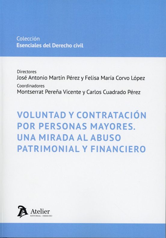 Voluntad y contratación por personas mayores. Una mirada al abuso patrimonial y financiero
