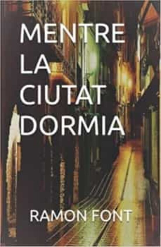Mentre La Ciutat Dormia