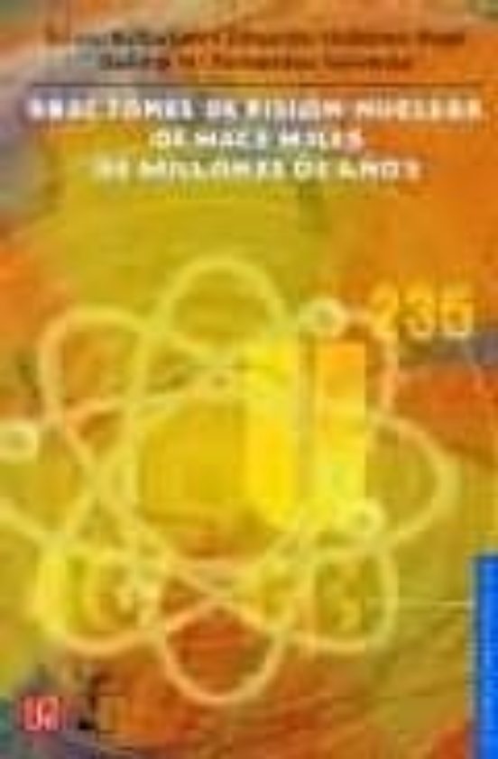 Reactores De Fision Nuclear De Hace Miles De Millones De Años