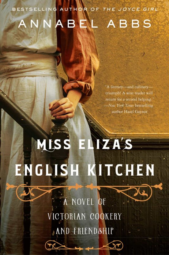 Miss Eliza S English Kitchen: A Novel Of Victorian Cookery And Friends