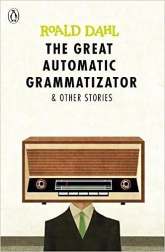 Great Automatic Grammatizator And Other Stories