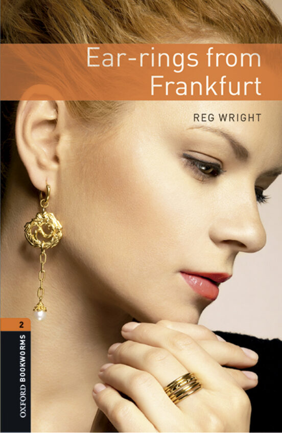 Oxford Bookworms Library 2. Earrings From Frankfurt