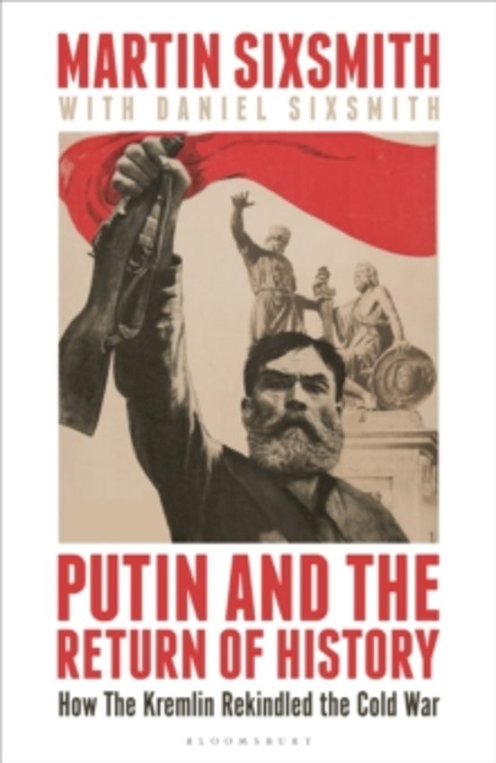 Putin And The Return Of History