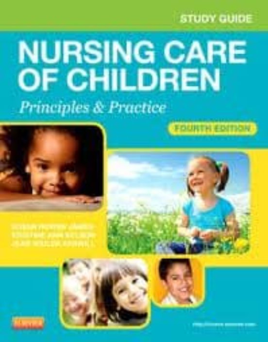 Study Guide For Nursing Care Of Children Principles And Practice