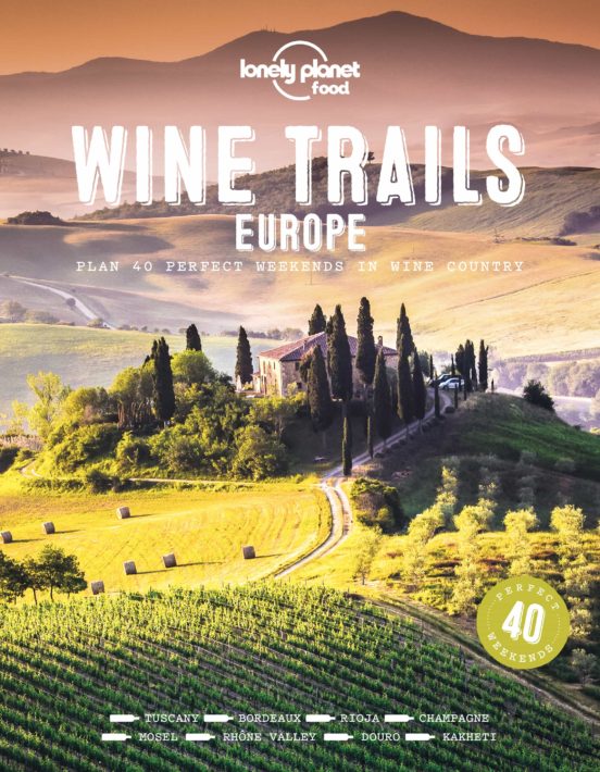 Lonely Planet Wine Trails Of Europe 1 2020