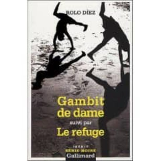 Gambit De Dame ; Le Refuge