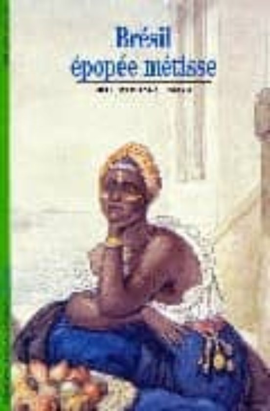 Bresil Epopee Metisse