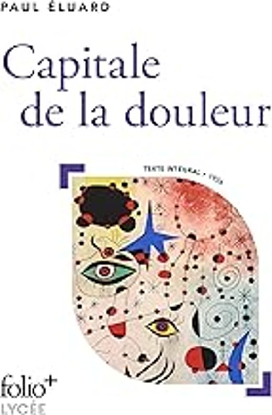 Capitale De La Douleur: Texte Intégral 1926